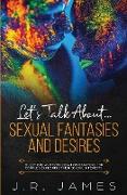 Let's Talk About... Sexual Fantasies and Desires