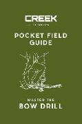 Pocket Field Guide: Master the Bow Drill
