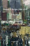 Dreams & Recipes 1904 - 1914