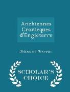 Anchiennes Cronicques d'Engleterre - Scholar's Choice Edition