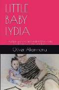 Little Baby Lydia: Grandpa, Grandma and Student Mom, Saga of family role reversal and the new times