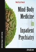 Mind-Body Medicine in Inpatient Psychiatry