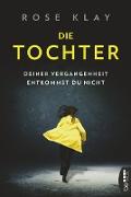 Die Tochter - Deiner Vergangenheit entkommst du nicht!