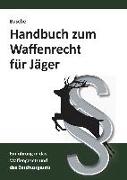 Handbuch zum Waffenrecht für Jäger 2020