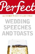 Perfect Wedding Speeches and Toasts