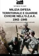 Milizia difesa territoriale e guardie civiche nell'O.Z.A.K. 1943-1945