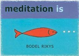 Meditation Is