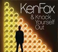 Ken Fox & Knock Yourself Out