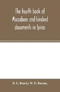 The fourth book of Maccabees and kindred documents in Syriac