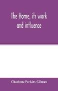 The home, its work and influence