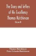 The diary and letters of His Excellency Thomas Hutchinson