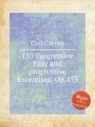 110 Progressive Easy and progressive Excercises, Op.453