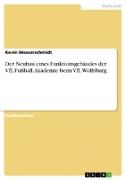 Der Neubau eines Funktionsgebäudes der VfL-Fußball.Akademie beim VfL Wolfsburg