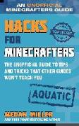 Hacks for Minecrafters: Aquatic: The Unofficial Guide to Tips and Tricks That Other Guides Won't Teach You