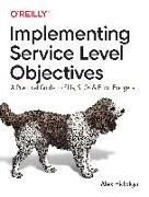 IMPLEMENTING SERVICE LEVEL OBJECTIVES