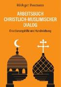 Arbeitsbuch christlich-muslimischer Dialog