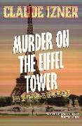 Murder on the Eiffel Tower: The First Victor Legris Mystery