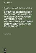 Sitzungsberichte der Mathematisch-Naturwissenschaftlichen Abteilung der Bayerischen Akademie der Wissenschaften zu München. Heft 2/1927