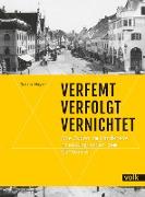 Verfemt - Verfolgt - Vernichtet