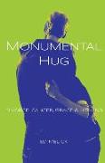 Monumental Hug: Divorce, Cancer, Grace & Healing
