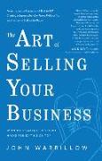 The Art of Selling Your Business: Winning Strategies & Secret Hacks for Exiting on Top