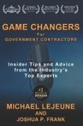 Game Changers for Government Contractors: Insider Tips and Advice from the Industry's Top Experts