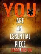 You Are an Essential Piece