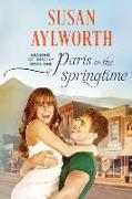 Paris in the Springtime: Seasons of Destiny: A Sweet and Small Town Romance Series Book 1