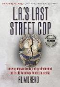 L.A.'s Last Street Cop