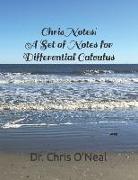 Chris Notes! A Set of Notes for Differential Calculus