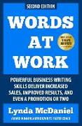 Words at Work: Powerful Business Writing Skills Deliver Increased Sales, Improved Results, and Even a Promotion or Two