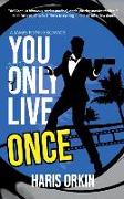 You Only Live Once