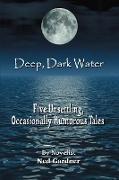 Deep, Dark Water