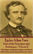 Tales of the Grotesque and Arabesque - Volume 2: "All religion, my friend, is simply evolved out of fraud, fear, greed, imagination, and poetry."