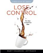 Lose Control - Women's Bible Study Participant Workbook
