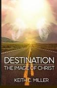 Destination: The Image of Christ