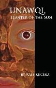 Unawqi: Hunter of the Sun