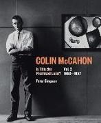 Colin McCahon: Is This the Promised Land?: Vol.2 1960-1987 Volume 2