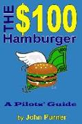 The $100 Hamburger - A Pilots' Guide
