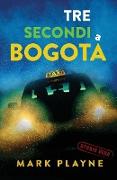 3 Secondi a Bogotá