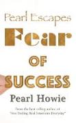 Pearl Escapes Fear of Success