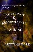 Raventower & Merriweather 3: Missing