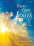 Turn Your Eyes Upon Jesus: Hymns of the Savior for Piano Solo