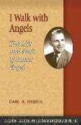 I Walk with Angels: The Life and Work of James Engel