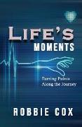Life's Moments: Turning Points Along the Journey