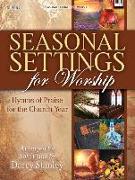 Seasonal Settings for Worship: Hymns of Praise for the Church Year