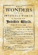 More Wonders of the Invisible World: Or, The Wonders of the Invisible World, Display'd in Five Parts