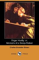 Edgar Huntly, Or, Memoirs of a Sleep-Walker (Dodo Press)