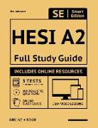 Hesi A2 Full Study Guide 2nd Edition: Complete Subject Review with 100 Video Lessons, 3 Full Practice Tests Book + Online, 900 Realistic Questions, Pl