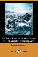 The Rover Boys on the Great Lakes, Or, the Secret of the Island Cave (Dodo Press)